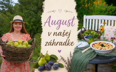 August v našej záhradke